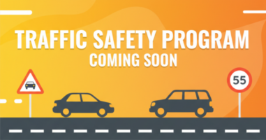 Coming soon - Traffic Safety Program
