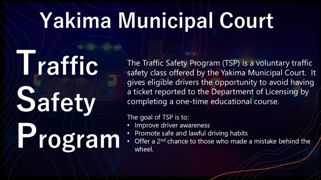 Explanation of Yakima Municipal Court Traffic Safety program / black and blue background with law enforcement lights
